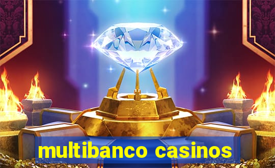 multibanco casinos