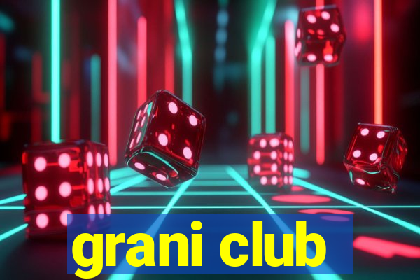 grani club