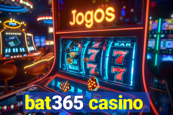 bat365 casino