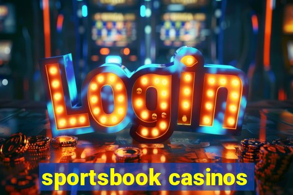 sportsbook casinos