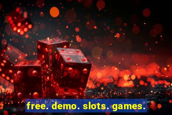 free. demo. slots. games.