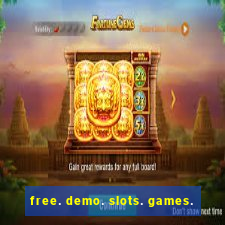 free. demo. slots. games.