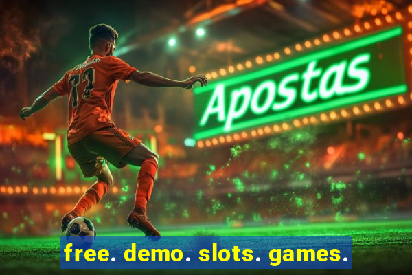 free. demo. slots. games.