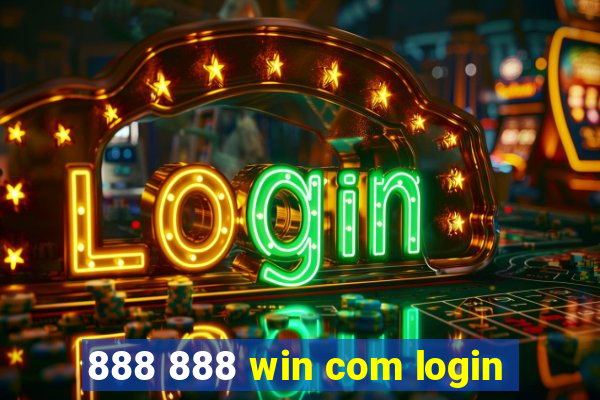 888 888 win com login