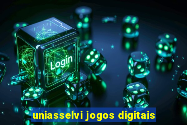 uniasselvi jogos digitais