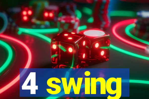 4 swing