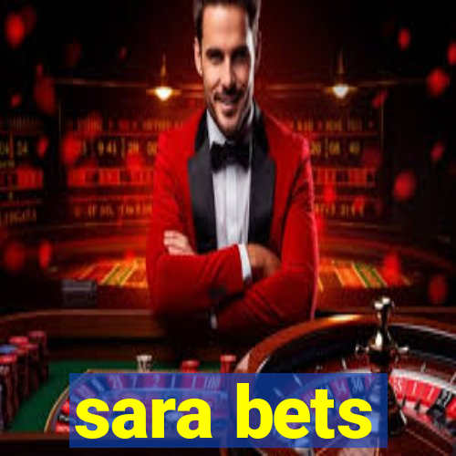 sara bets