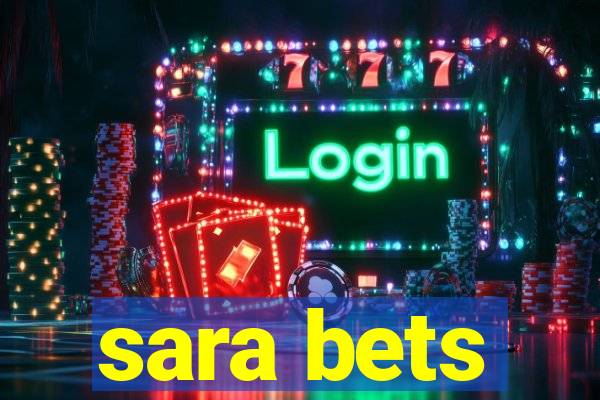 sara bets