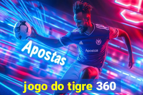 jogo do tigre 360