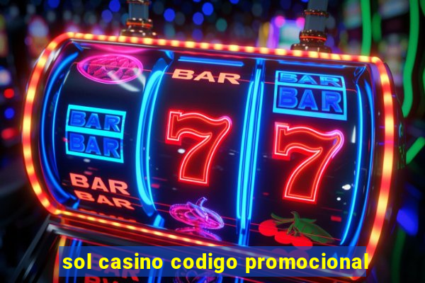 sol casino codigo promocional