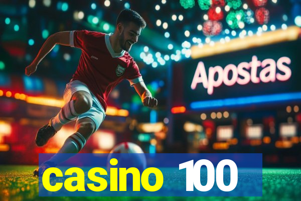 casino 100