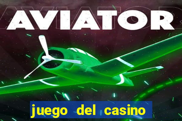 juego del casino la ruleta