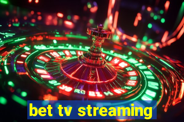 bet tv streaming