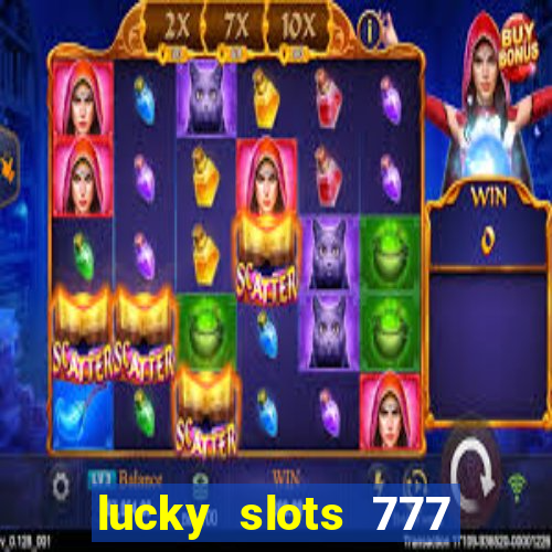 lucky slots 777 free download