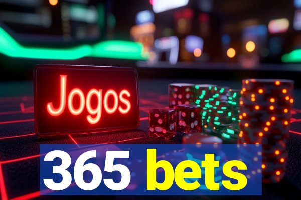 365 bets