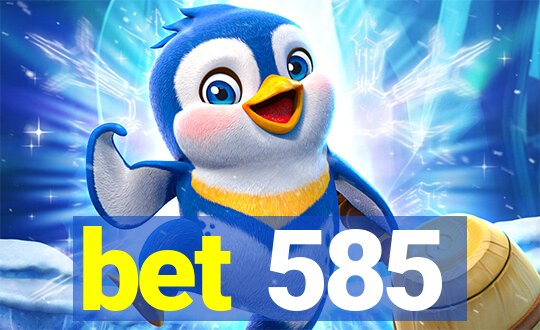 bet 585