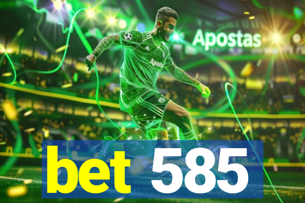 bet 585