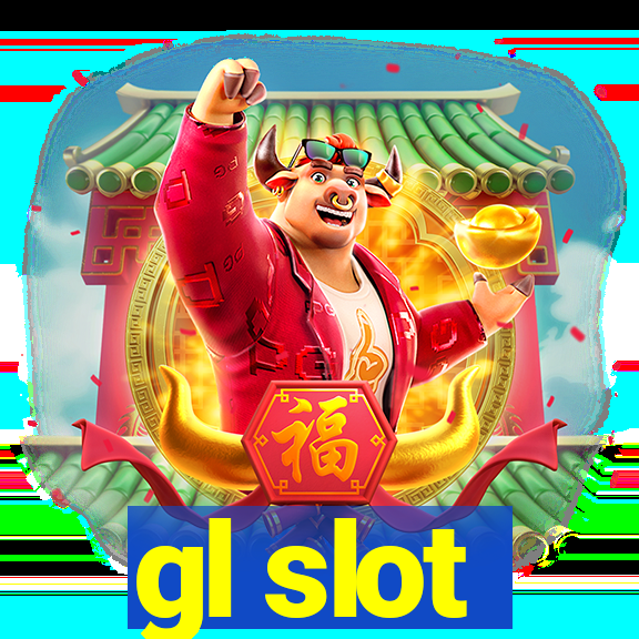 gl slot