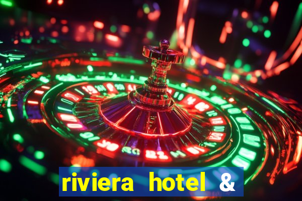 riviera hotel & casino las vegas