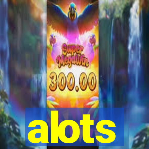 alots