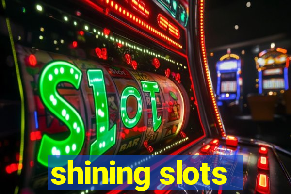 shining slots