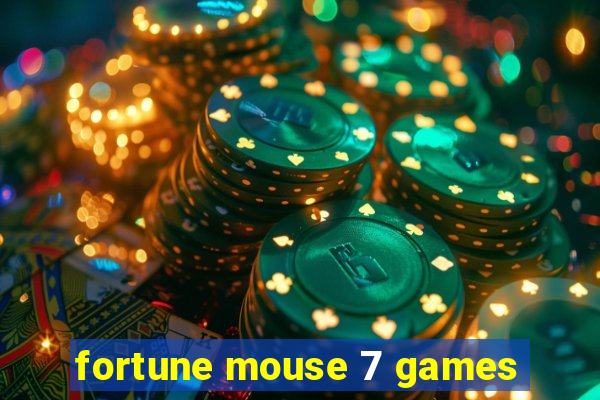 fortune mouse 7 games