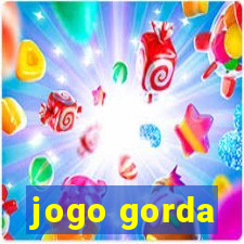 jogo gorda