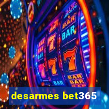 desarmes bet365