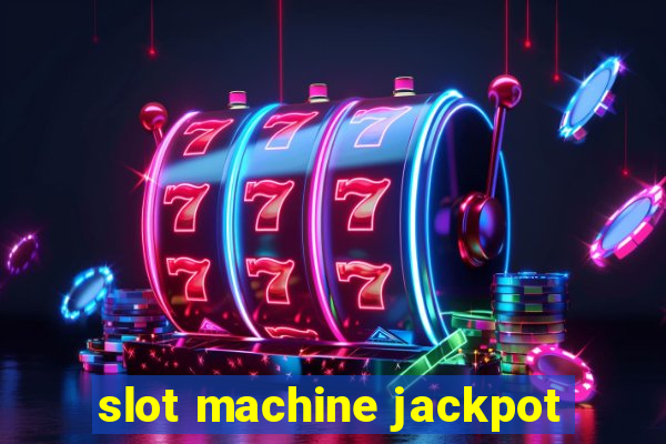 slot machine jackpot