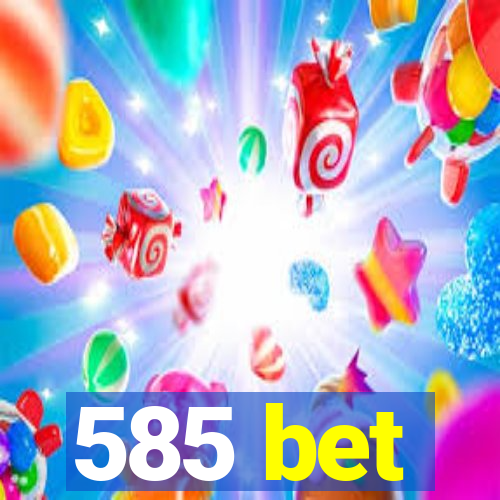 585 bet