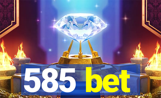 585 bet