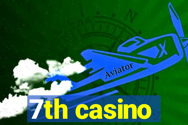 7th casino