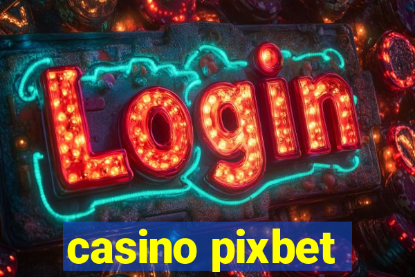 casino pixbet