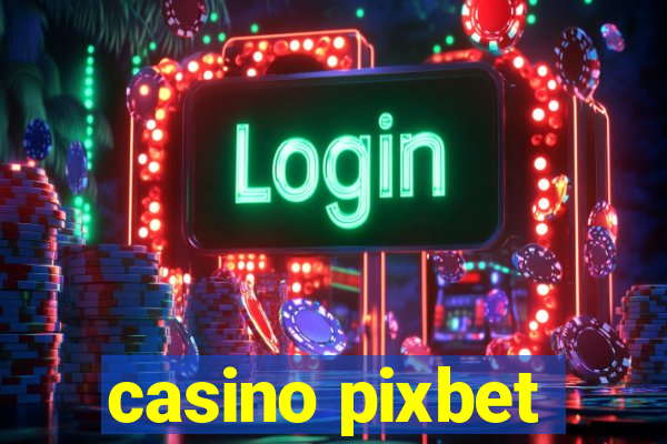 casino pixbet