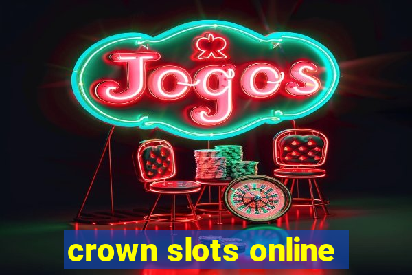 crown slots online