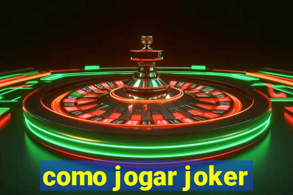 como jogar joker