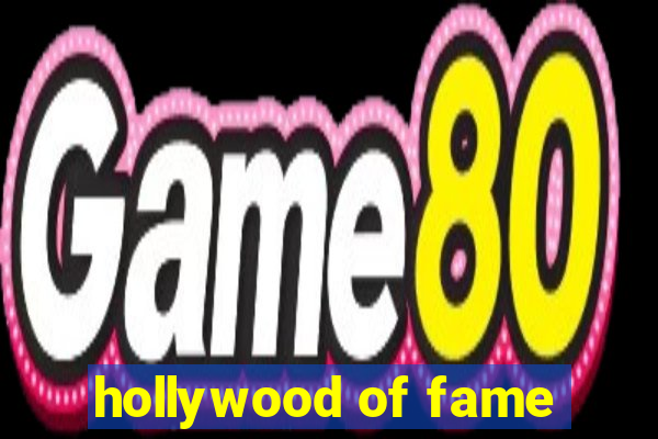 hollywood of fame