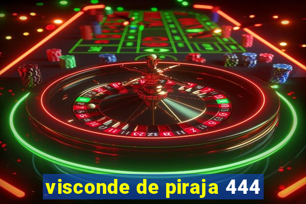 visconde de piraja 444