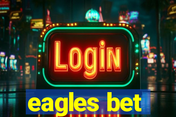 eagles bet