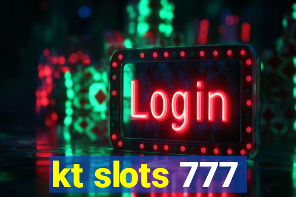 kt slots 777