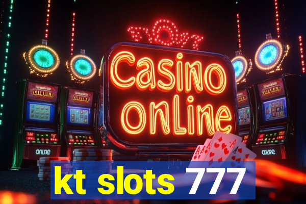 kt slots 777