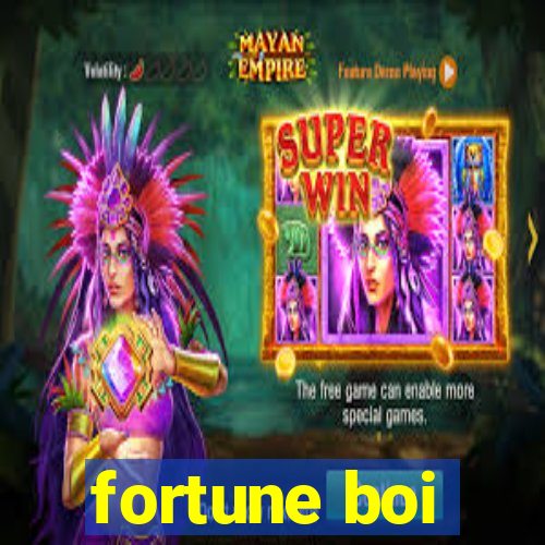 fortune boi