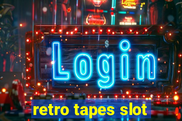 retro tapes slot