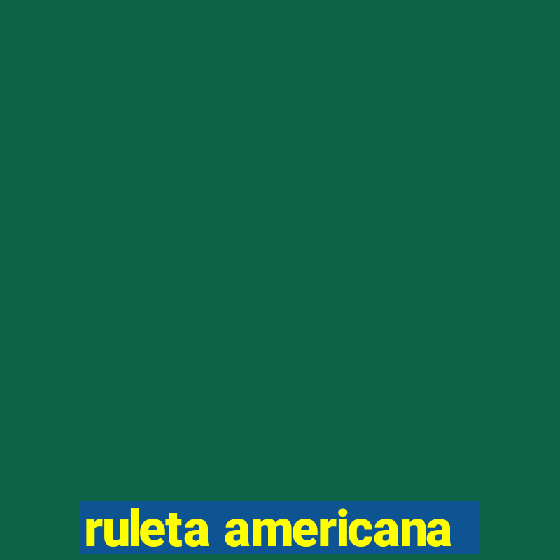 ruleta americana