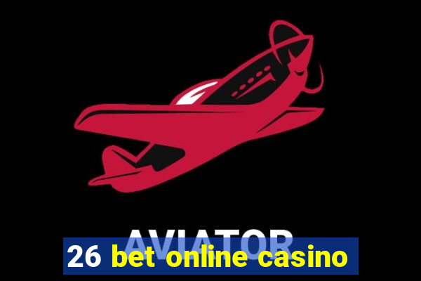 26 bet online casino