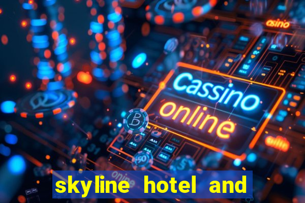 skyline hotel and casino henderson