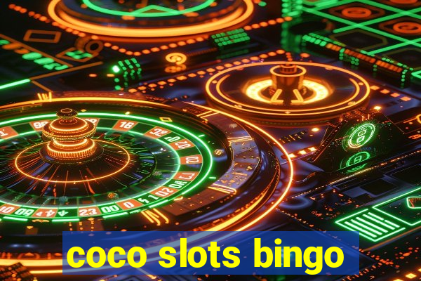 coco slots bingo