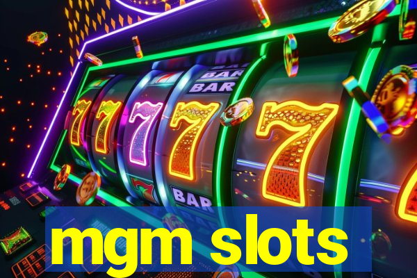 mgm slots