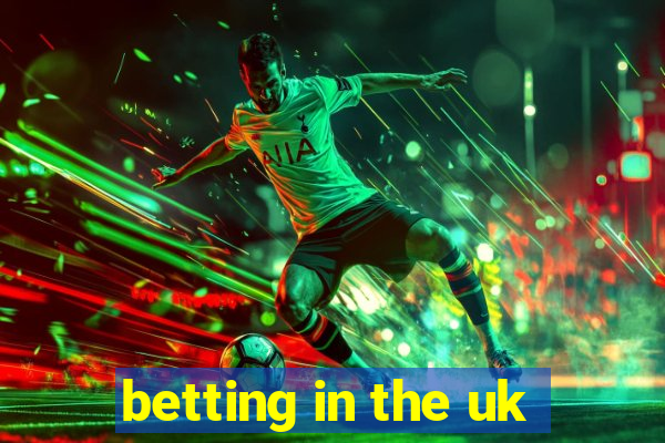 betting in the uk