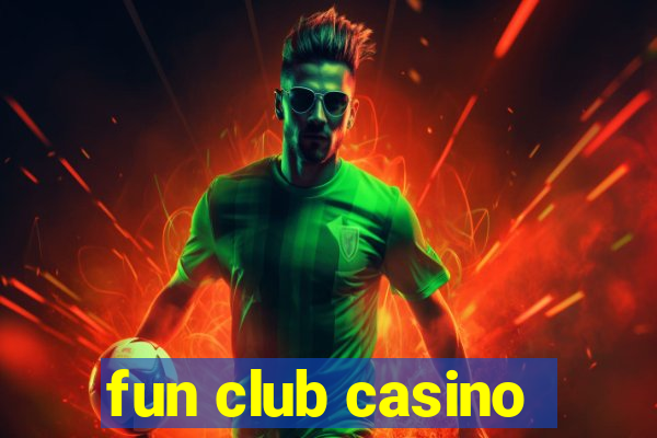 fun club casino